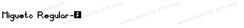 Migueto Regular字体转换